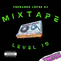 Mixtape Level 19 by Fernando López Dj