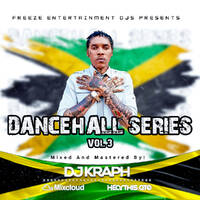 DANCEHALL SERIES VOL 3 [DJ KRAPH] by DJ KRAPH 254 [ MR C.E.O ]