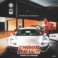 2 Hour Drive Episode 94 Mixed by Ntshebe by DJ Ntshebe