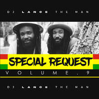 SPECIAL REQUEST VOL.9 - LANCE THE MAN by DJ LANCE THE MAN