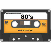 80's Mixed by CESAR SAZ by César Saz