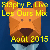Stephy P. Live "Les Ours Mix " Août 2015 by DJ St3phy P