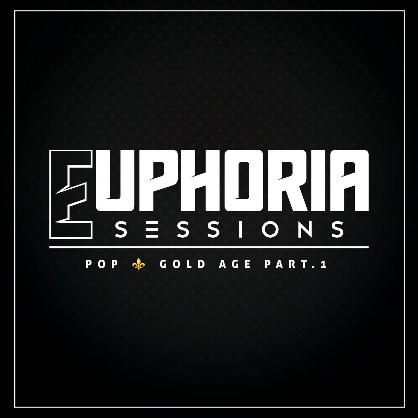 EUPHORIA SESSIONS CHAPTER #7 [POP ⚜️ GOLD AGE PART.1] - @DJHOP507 episode artwork