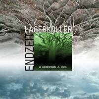 Endzeit Lagerkoller by Selectah J by Selectah J