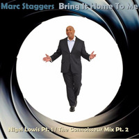 Marc Staggers - Bring It Home To Me Part 2 -  The Connoisseurs mix by Gary Van den Bussche (Disco,Soul, Gold)