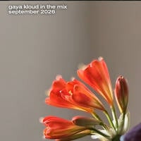 gaya kloud in the mix - september 2026 by Gaya Kloud