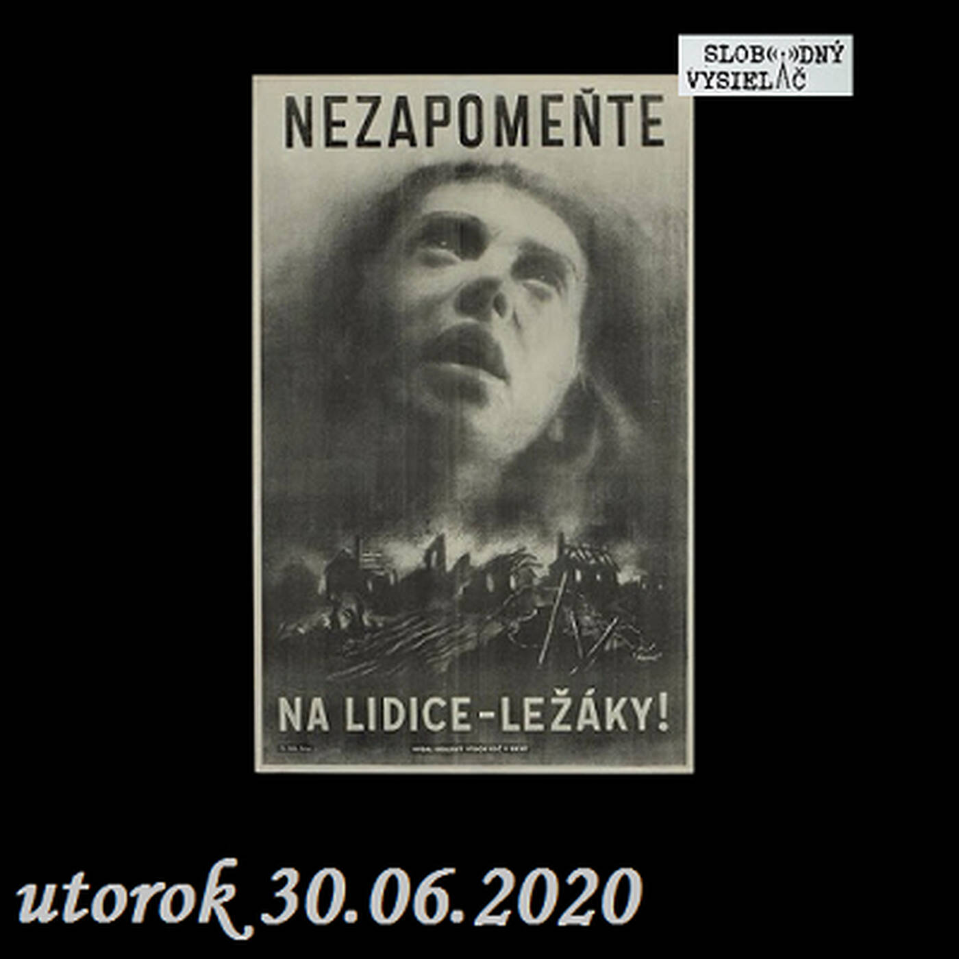 V prvej línii - 2020-06-30 Zverstvá nacistov v Českej republike a na Slovensku episode artwork