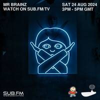 Brainz - 24 Aug 2024 by Sub FM