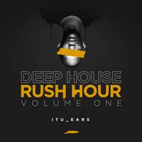 Itu_Ears - Deep House Rush Hour Vol1 by Itu Ears