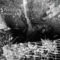 Field Recordings | Mono #27 by PG3A