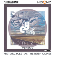 East &amp; Young vs Motorcycle - Horizon Rush (Messy! Mashup) by Hedoniz
