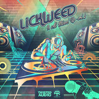 Lickweed Is All Mixed Up Vol. 4 by Lickweed