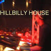 HILLBILLY HOUSE