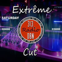 313 DBN Radio - EXTREME CUT - Emission du Samedi 23 Novembre 2019 by 313 DBN Radio