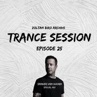 Zoltan Biro - TrancE Session #25 (Sander Van Doorn Special Mix) by Zoltan Biro Mix's