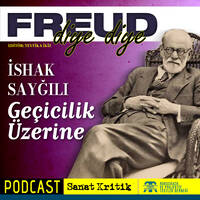#4 İshak Sayğılı Anlatıyor: "Geçicilik Üzerine" by Sanat Kritik