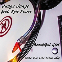 Junge Junge - Beautiful Girl ( Mike Dee Lite Intro Edit ) by ENTERLEIN aka mike dee lite