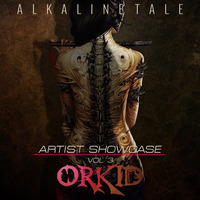 ORKID - ALKALINE TALE (FUNKY FLAVOR ARTIST SHOWCASE VOL 3) by  THE Dj ROCKIT, ORKID & D.R.D. MIXES