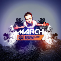 DJ GemStarr - March 2013 Promo Mix by DJ GemStarr