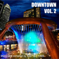 GemStarr - Downtown Vol 2 by DJ GemStarr