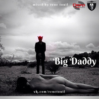 Big Daddy by Rene Touil