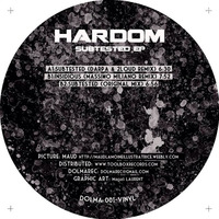 Hardom - Subtested (Darpa & 2Loud Remix) 12" vinyl - Dolma Records by 2Loud / Lapadula