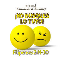 Filipenses 2:14-30 | ¡No busques lo tuyo! by Kehila Camino a Emaus