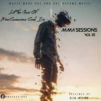 MMA_SESSIONS VOL 35 GUESTMIX BY SLIK MILLER by MMA_SESSIONS (Host by DJKingArthur👑)