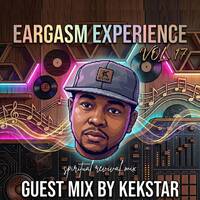 Eargasm Experiaence Vol 17 Guest mix by Kek'star - (Spirit Revival Mix) by Eargasm Experience