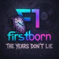 firstborn-the years don't lie by firstborn