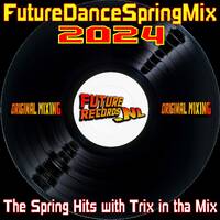 FutureRecords - FutureDanceSpringMix 2024 by FutureRecords