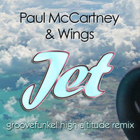 Paul McCartney &amp; Wings - Jet (Groovefunkel High Altitude Remix) by groovefunkel