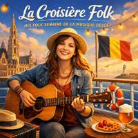 La Croisière Folk - Mixx Folk Belge - Semaine de la Musique Belge 2026 by La Croisière Folk