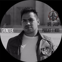 UfoGroup Podcast 001 / Gronotek by UFO GROUP PODCAST