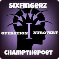 Operation Introvert - prod by Sixfingerz by Champ ThePoet