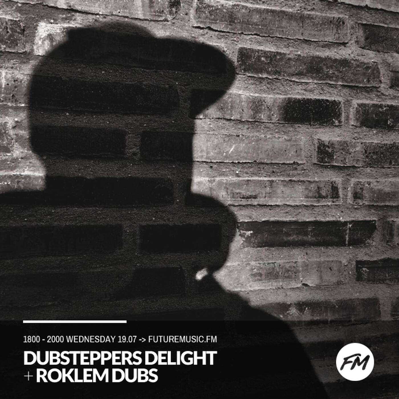 20170719 Dubsteppers Delight (ROKLEM Dubs guest mix) @ futuremusic FM #Dubstep episode artwork