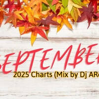 September 2025 Charts (Mix by Dj ARd0) by Dj ARd0☑️