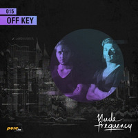 Off Key Exclusive Guest Mix @ Nude Frequency 015 [March 14th 2016] On Pure Fm by Nude Frequency