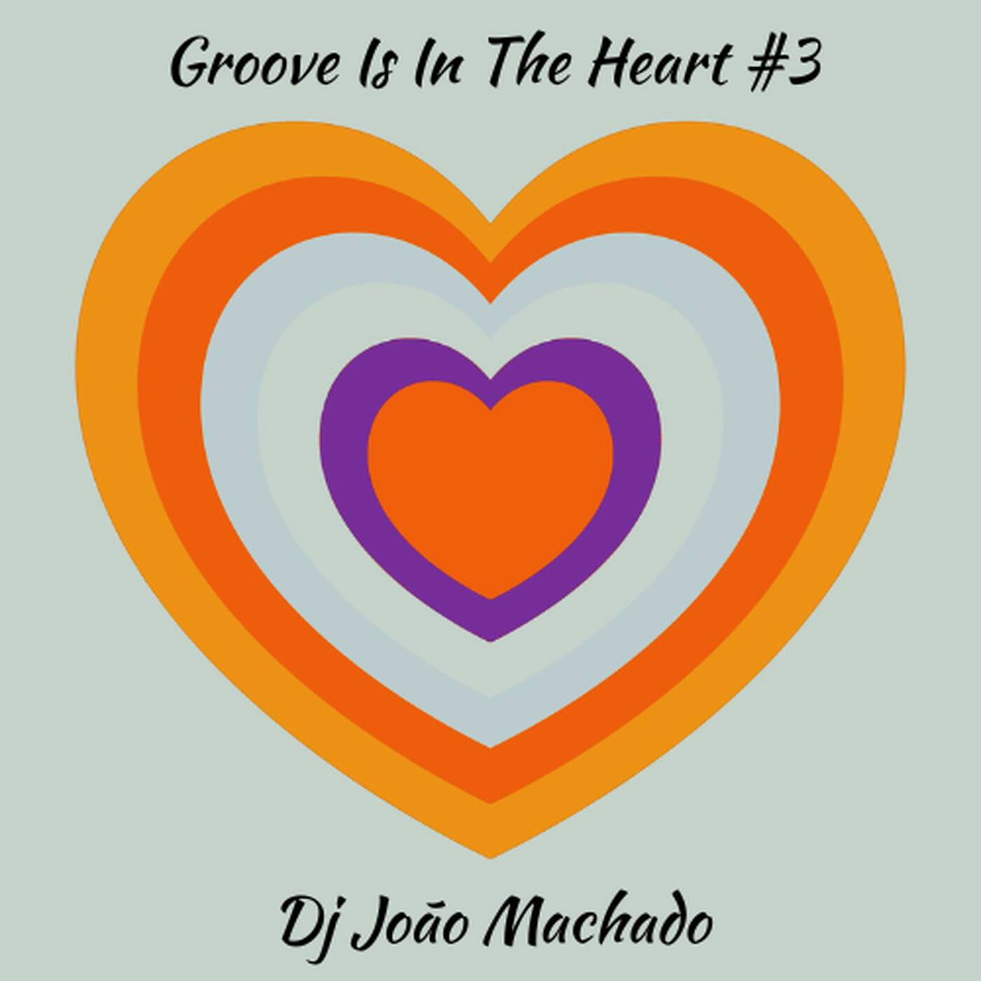 DJ João Machado - Groove Is In The Heart 3 02.26 episode artwork