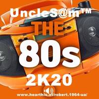 UncleS@m™ - The 80s 2K20 by UncleS@m™