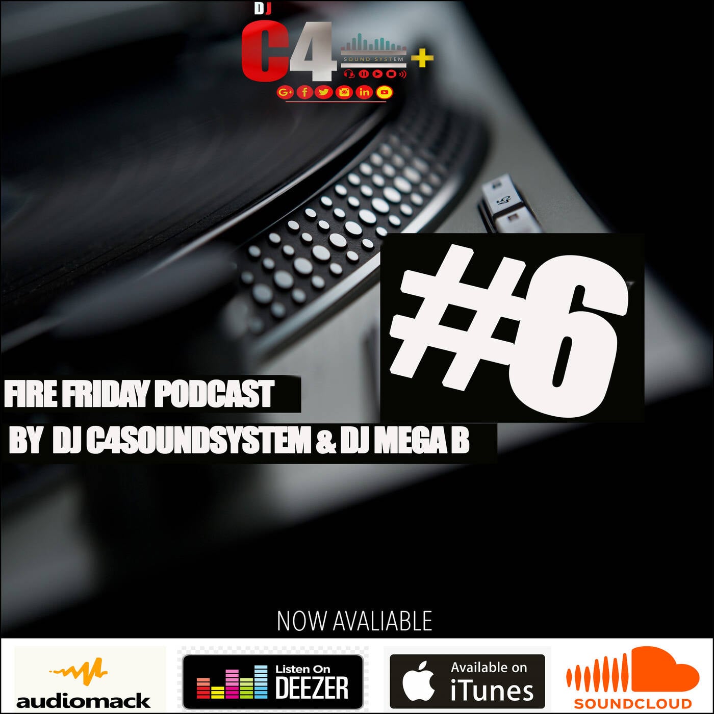 FIRE FRIDAY PODCAST -  BY  DJ C4SOUNDSYSTEM & DJ MEGA B #6. episode artwork