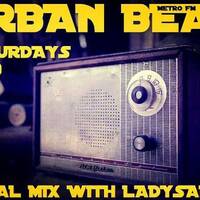 Metro Fm Urban Beat Local Mix by Lady Sakhe
