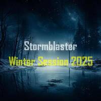 Stormblaster - Winter Session 2025 by Stormblaster