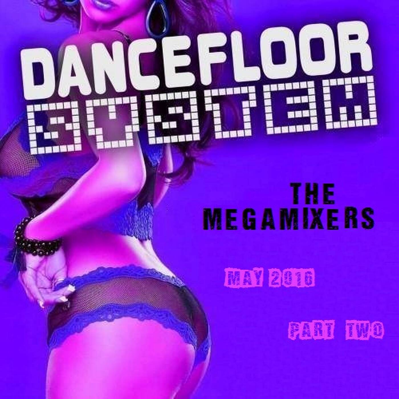 The Megamixers Live May 2016 @Dancefloor System Part 2 episode artwork