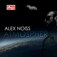 Alex Noiss - Atmosphere (Radio Edit) by Sound Management Corporation