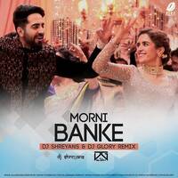 Morni Banke Dj Glory &amp; Dj Shreyansh Remix by DJ Glory