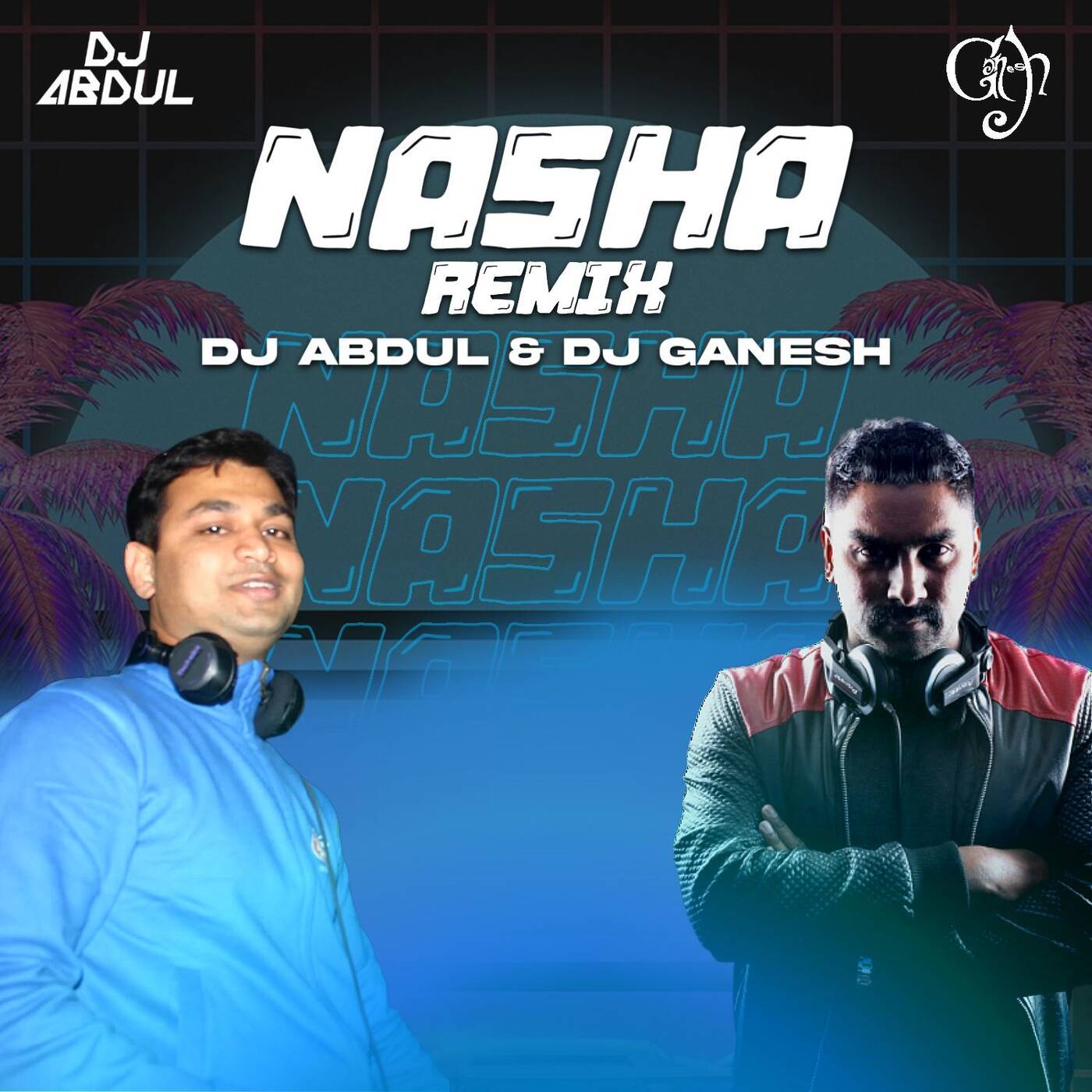 Tera Nasha DJ Ganesh & DJ Abdul Remix episode artwork