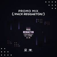 Promo Mix - Pack Reggaetón By Dj Lyne LMI by Label Music Inc.