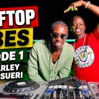 DADY MARLEY &amp; ZJ PASSUERI - ROOFTOP VIBES EP1 by Dady Marley