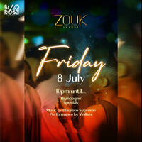 "ZOUK" FRIDAY NIGHT LIVE AUDIO - 07/08/22 f./Walkes + Rozay by Blaqrose Supreme